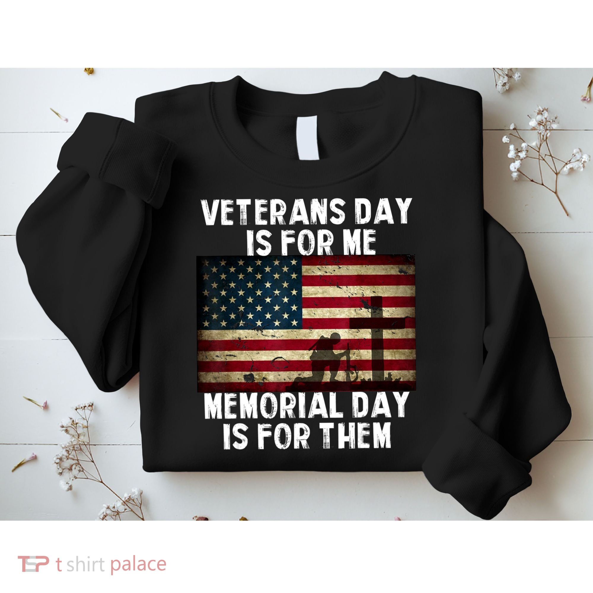 Memorial Day Is For Them Veteran's Day Is For Me Veteran Sweatshirt