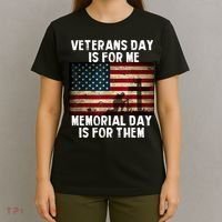 Memorial Day Is For Them Veteran's Day Is For Me Veteran T-Shirt thumb 4