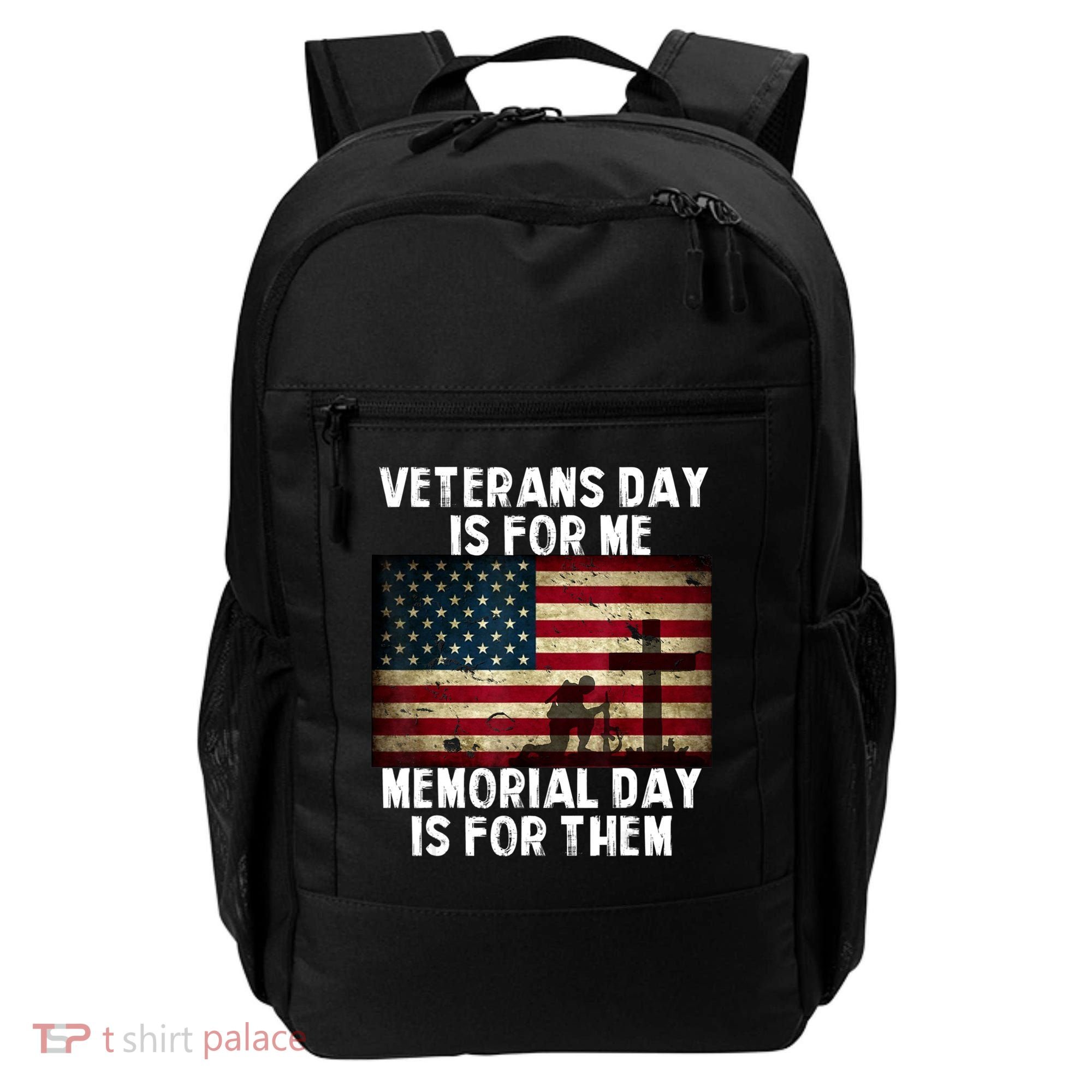 Memorial Day Is For Them Veteran's Day Is For Me Veteran Backpack