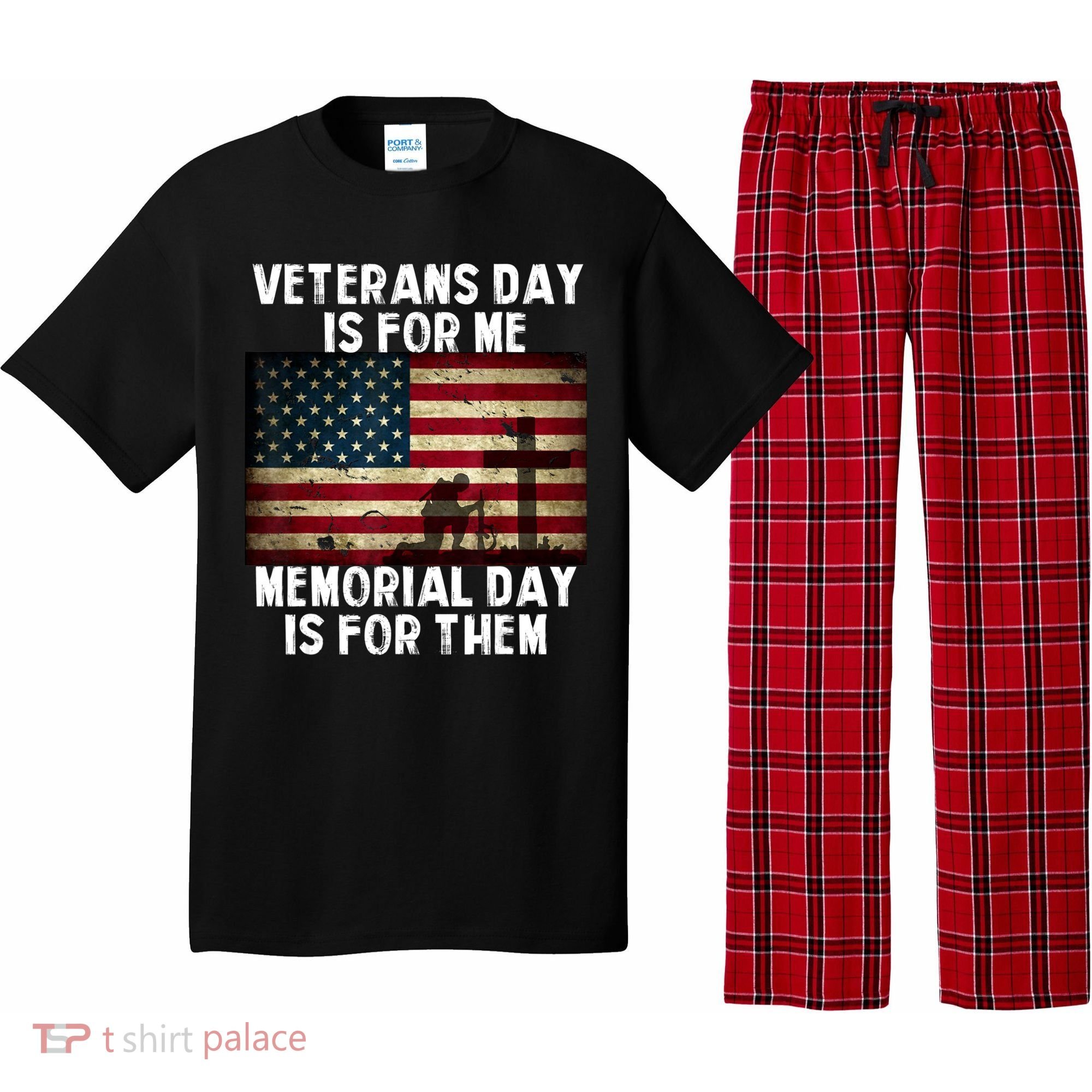 Memorial Day Is For Them Veteran's Day Is For Me Veteran Pajama Set