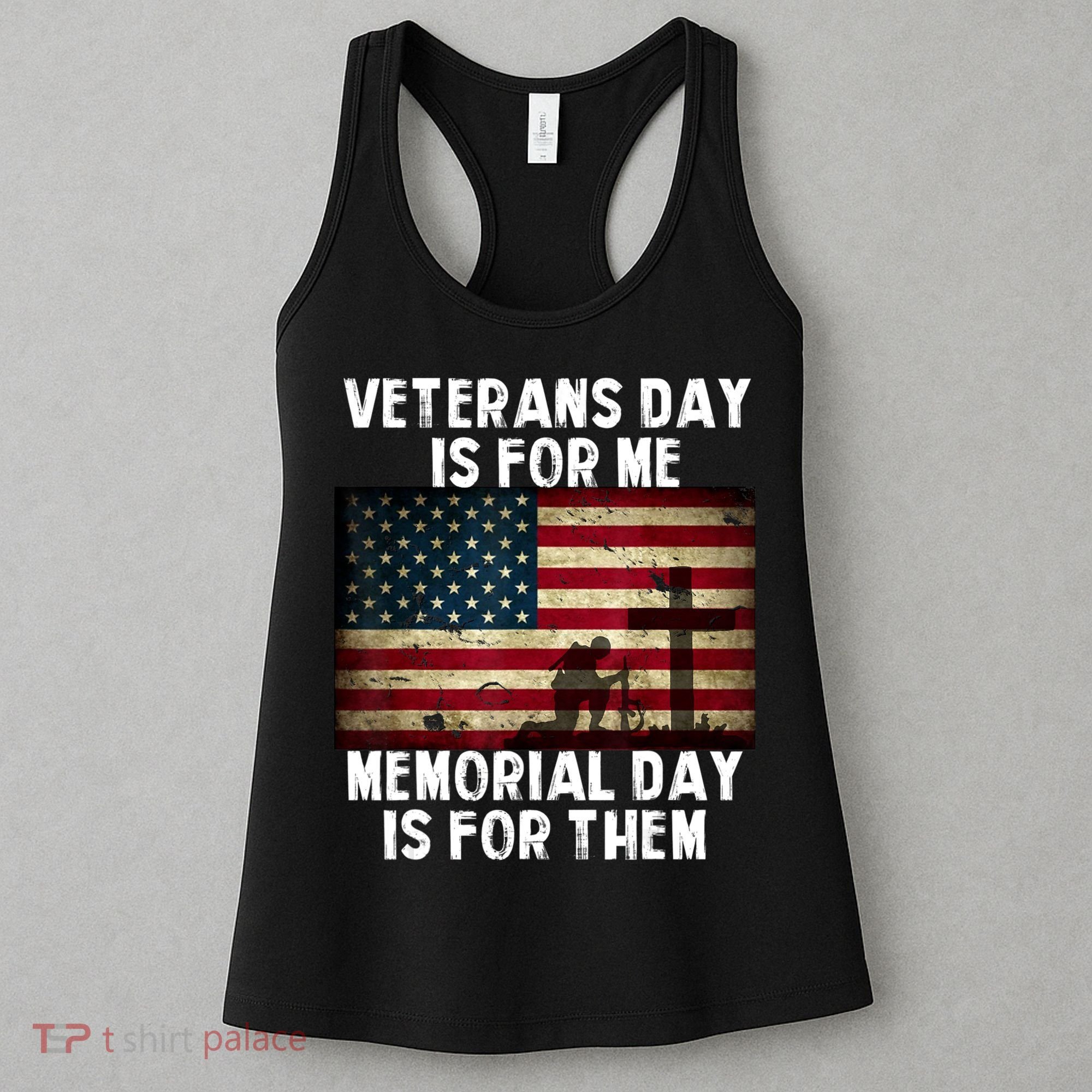 Memorial Day Is For Them Veteran's Day Is For Me Veteran Women's Tank Top