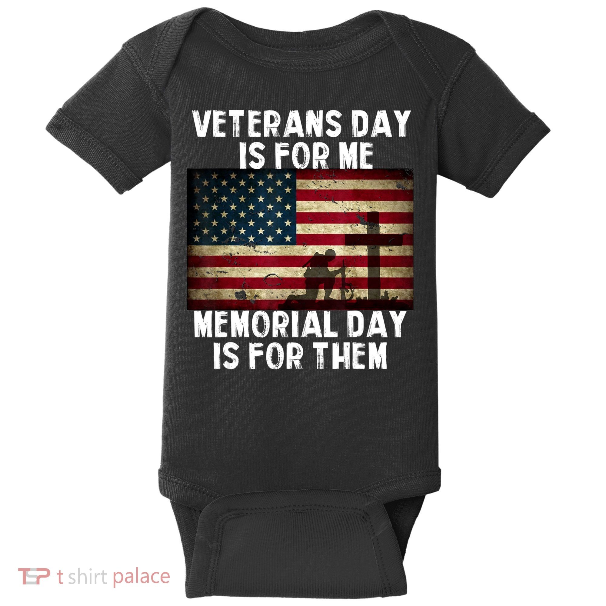 Memorial Day Is For Them Veteran's Day Is For Me Veteran Baby Bodysuit