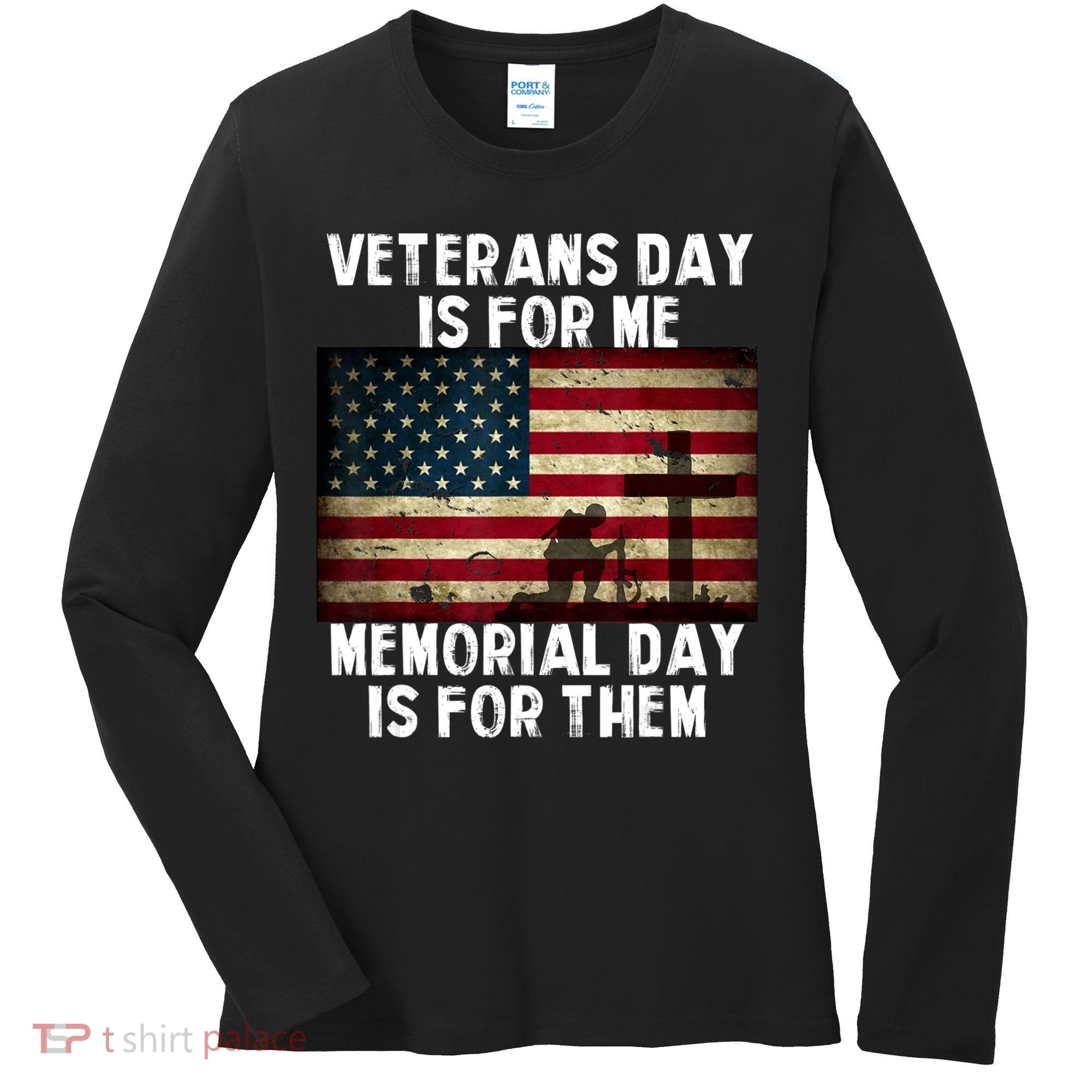 Memorial Day Is For Them Veteran's Day Is For Me Veteran Women's Long Sleeve Shirt