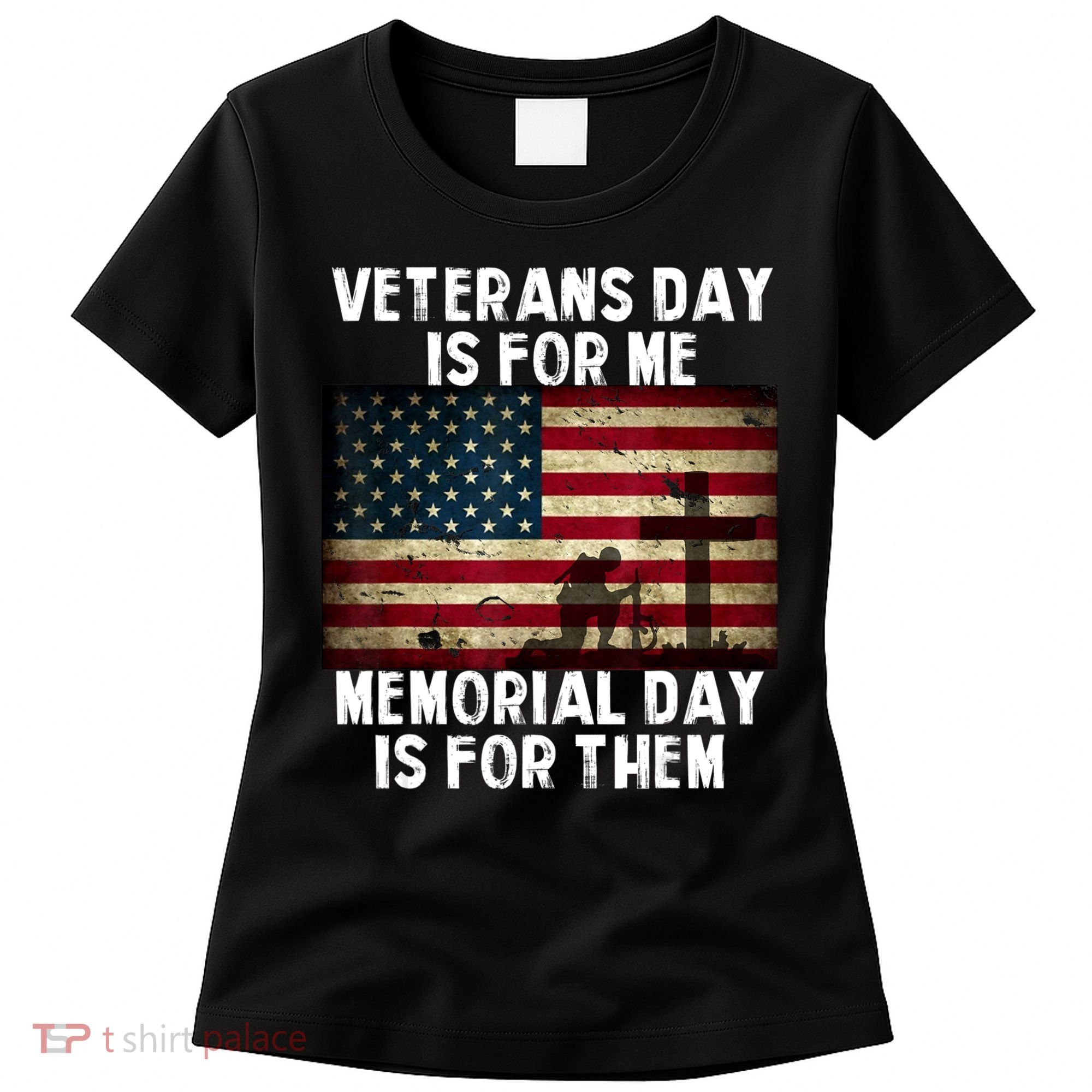 Memorial Day Is For Them Veteran's Day Is For Me Veteran Women's T-Shirt