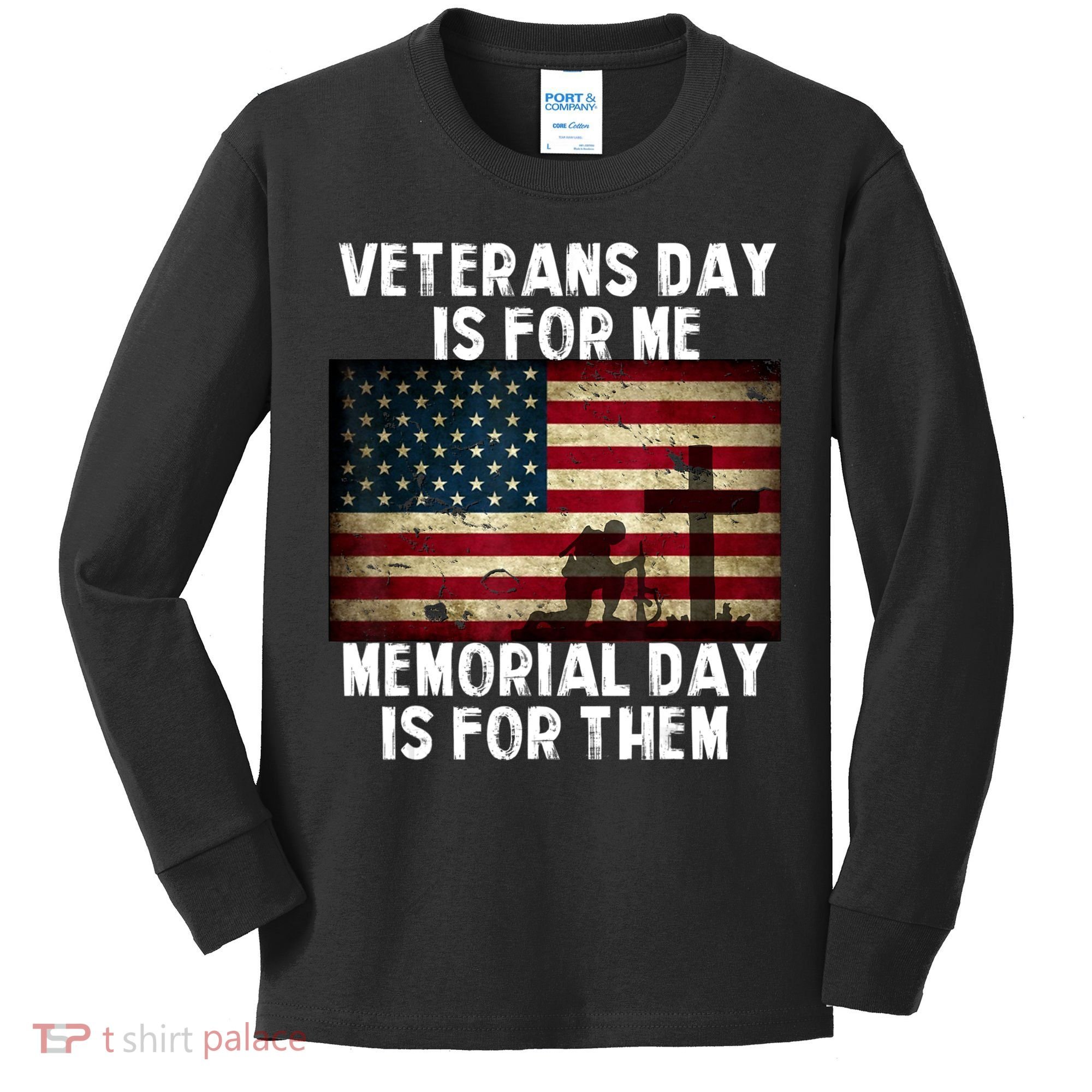 Memorial Day Is For Them Veteran's Day Is For Me Veteran Kids Long Sleeve Shirt
