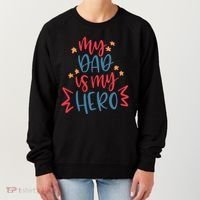 My Dad Is My Hero Cute Gift Women's Sweatshirt thumb 0