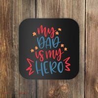 My Dad Is My Hero Cute Gift Coaster thumb 0