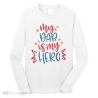 My Dad Is My Hero Cute Gift Long Sleeve Shirt thumb 0