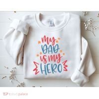 My Dad Is My Hero Cute Gift Sweatshirt thumb 2