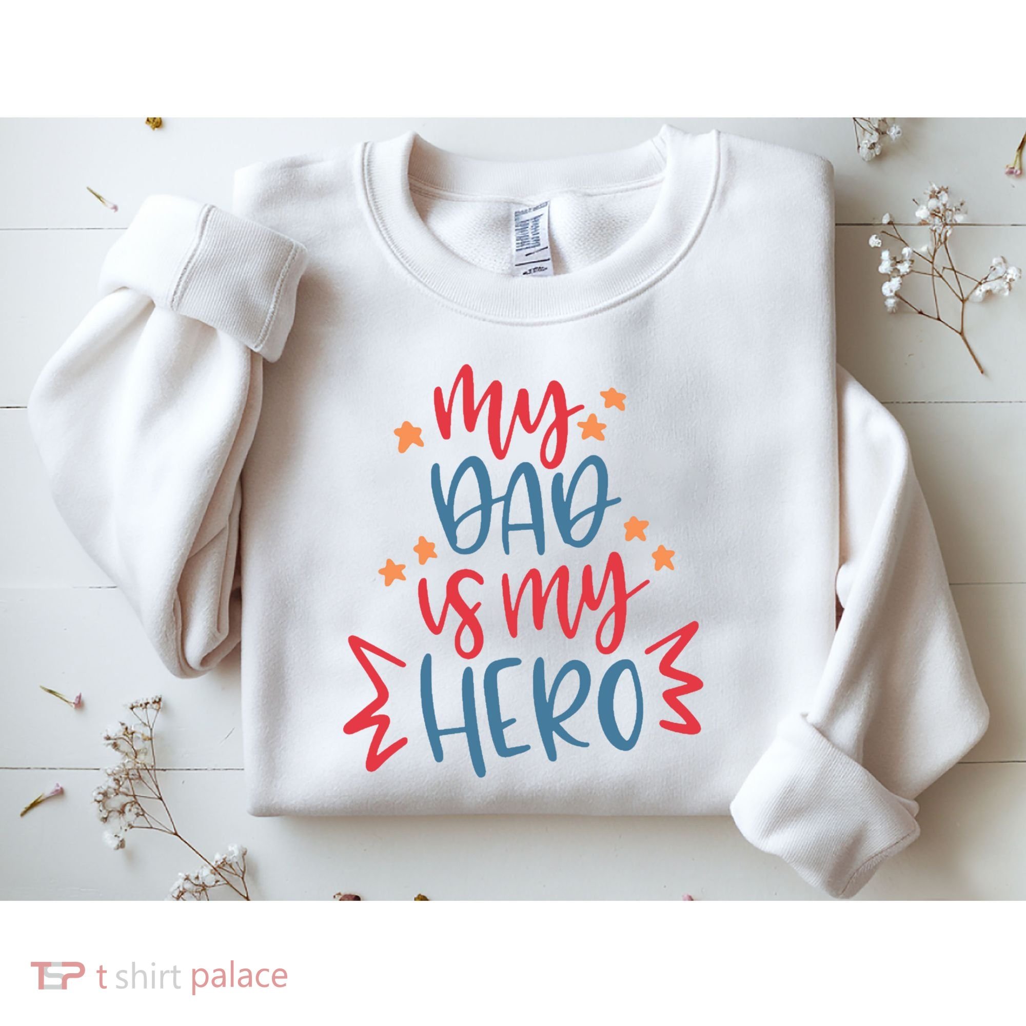 My Dad Is My Hero Cute Gift Sweatshirt