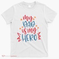 My Dad Is My Hero Cute Gift T-Shirt thumb 0