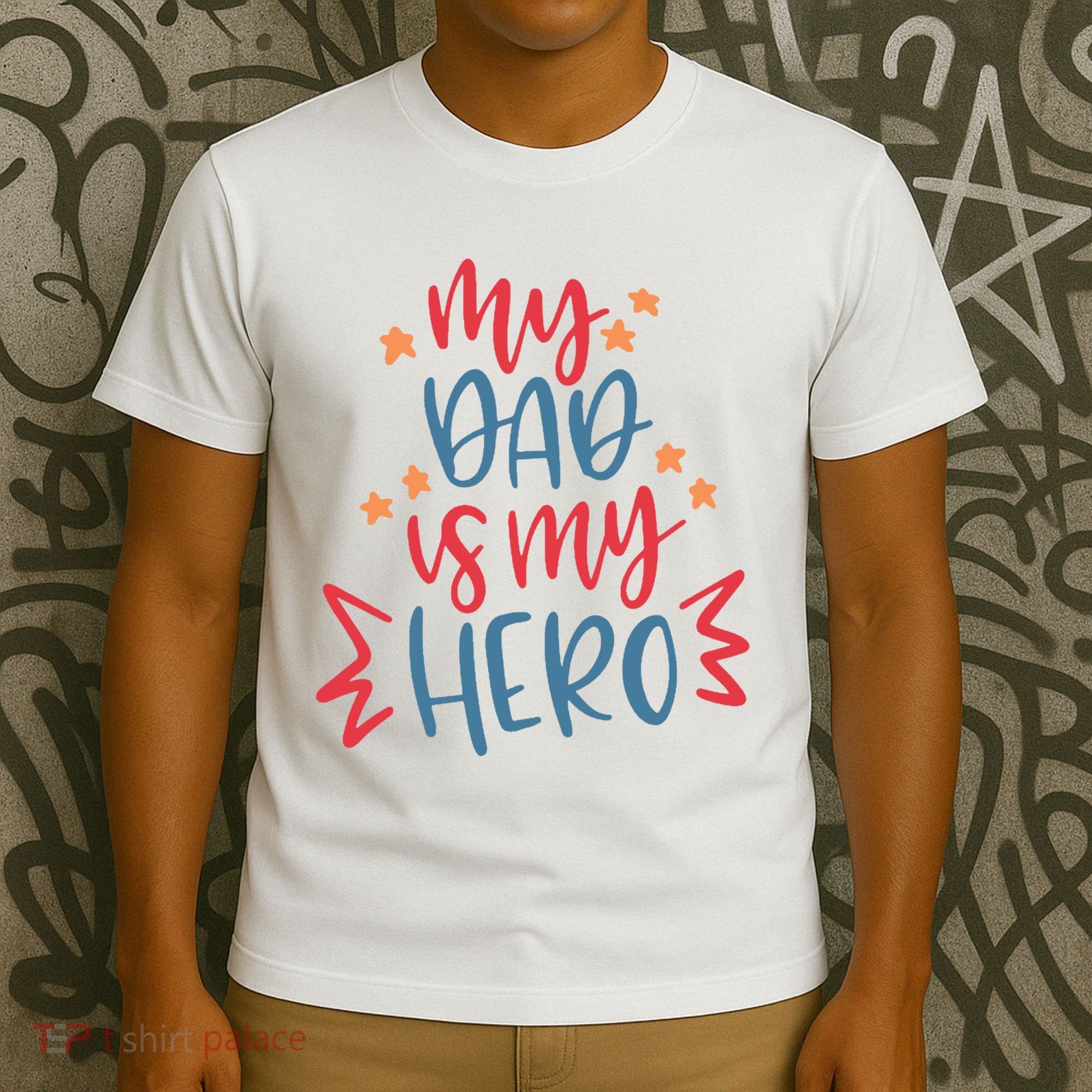 My Dad Is My Hero Cute Gift T-Shirt
