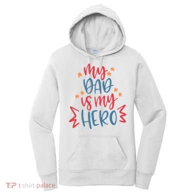 My Dad Is My Hero Cute Gift Women's Hoodie