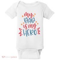 My Dad Is My Hero Cute Gift Baby Bodysuit thumb 0
