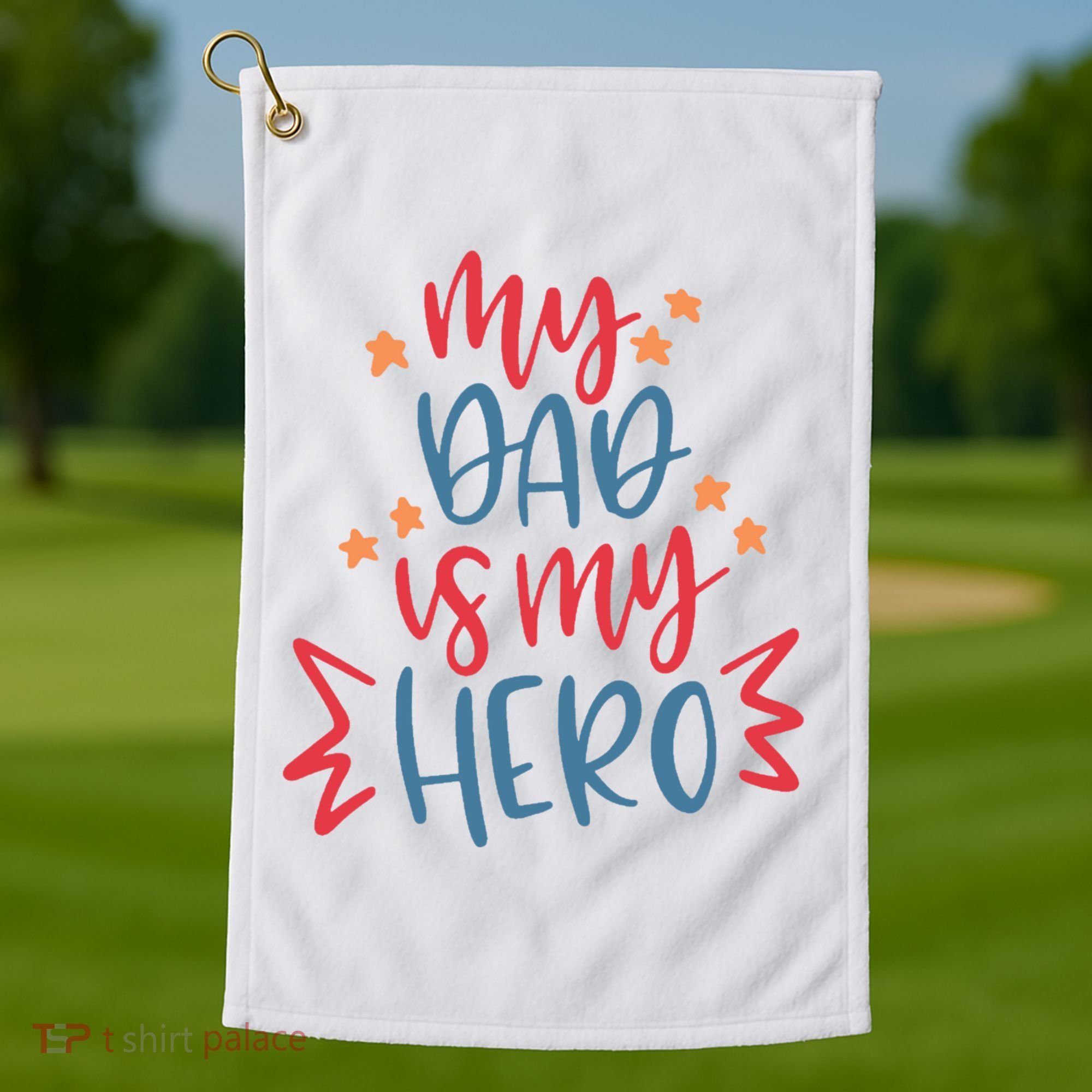 My Dad Is My Hero Cute Gift Golf Towel