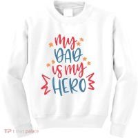 My Dad Is My Hero Cute Gift Kids Sweatshirt thumb 0