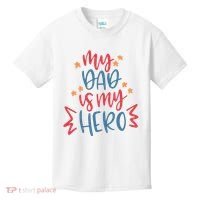 My Dad Is My Hero Cute Gift Kids T-Shirt thumb 0