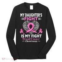 My Daughter Is A Survivor Breast Cancer Awareness Long Sleeve Shirt thumb 0