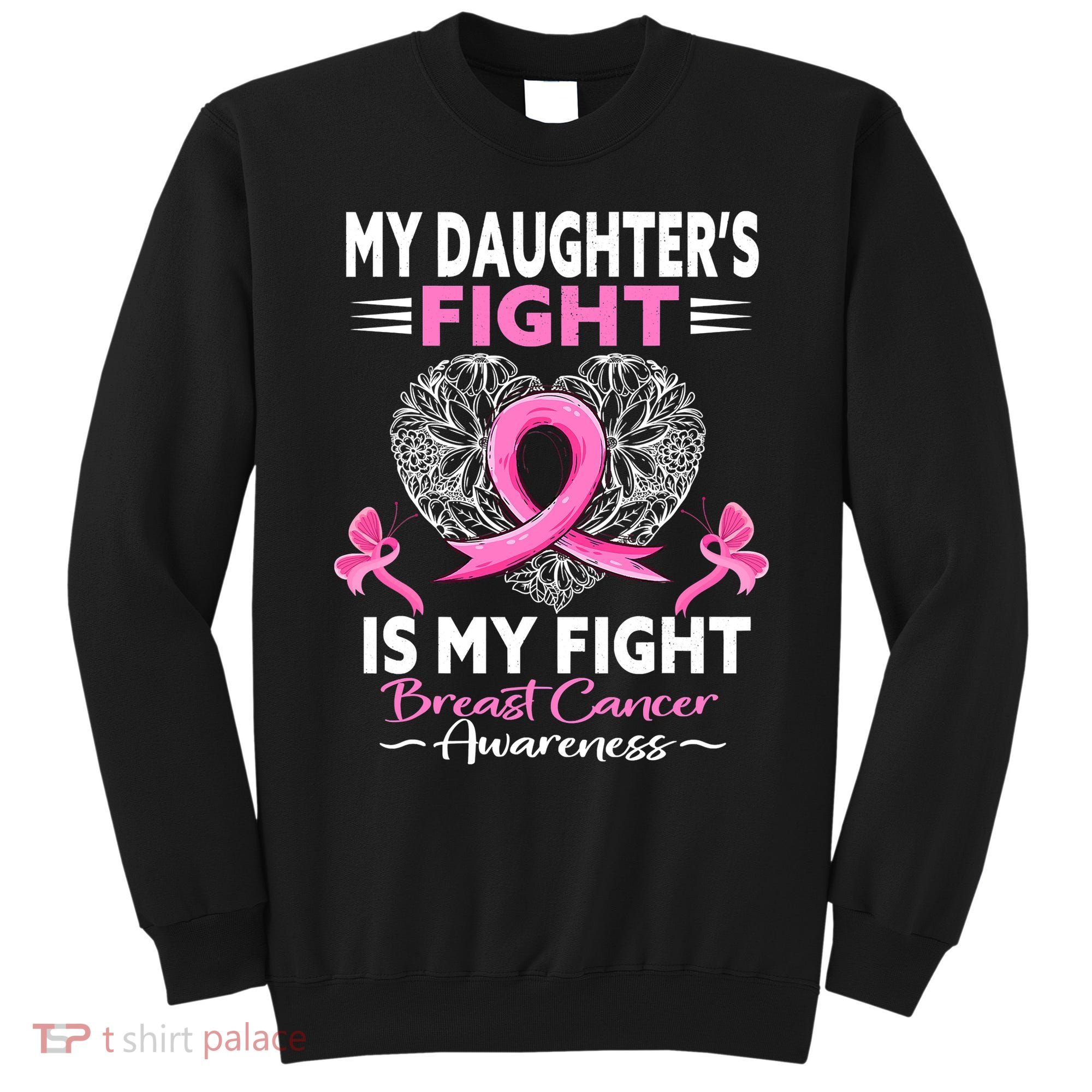 My Daughter Is A Survivor Breast Cancer Awareness Sweatshirt