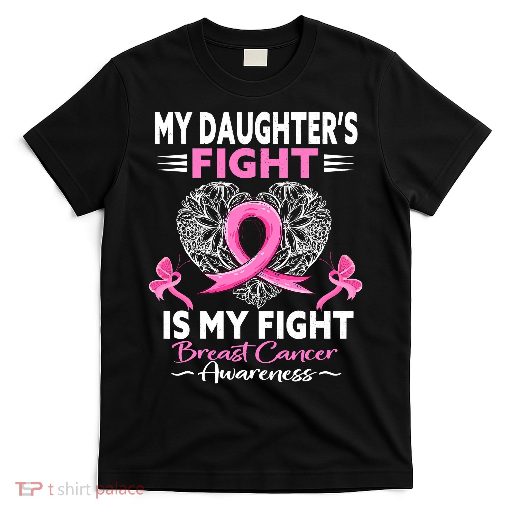 My Daughter Is A Survivor Breast Cancer Awareness T-Shirt