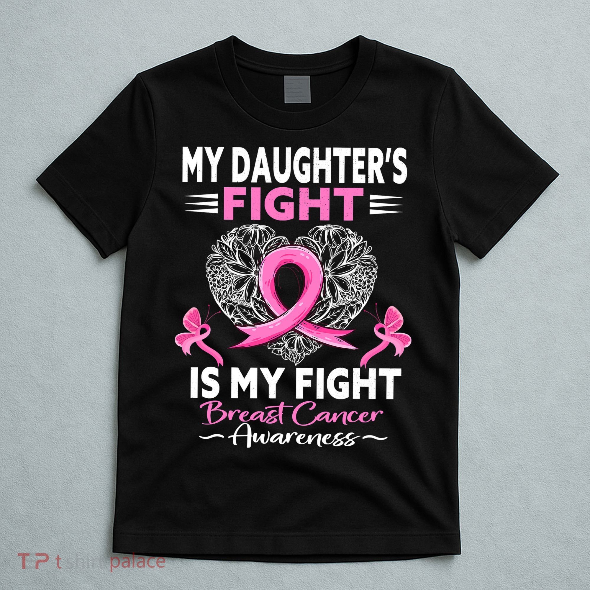 My Daughter Is A Survivor Breast Cancer Awareness T-Shirt