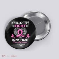 My Daughter Is A Survivor Breast Cancer Awareness Button thumb 0