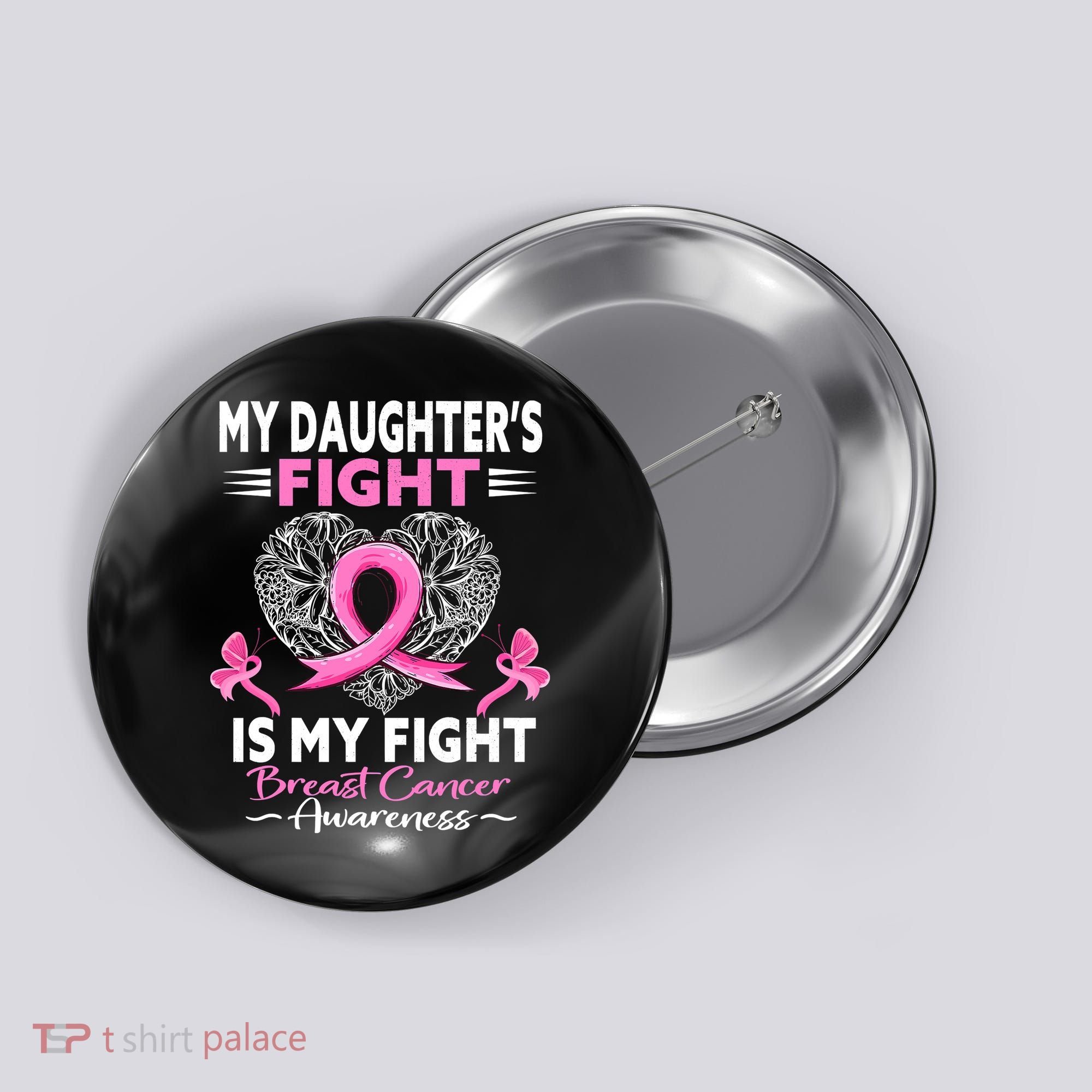 My Daughter Is A Survivor Breast Cancer Awareness Button