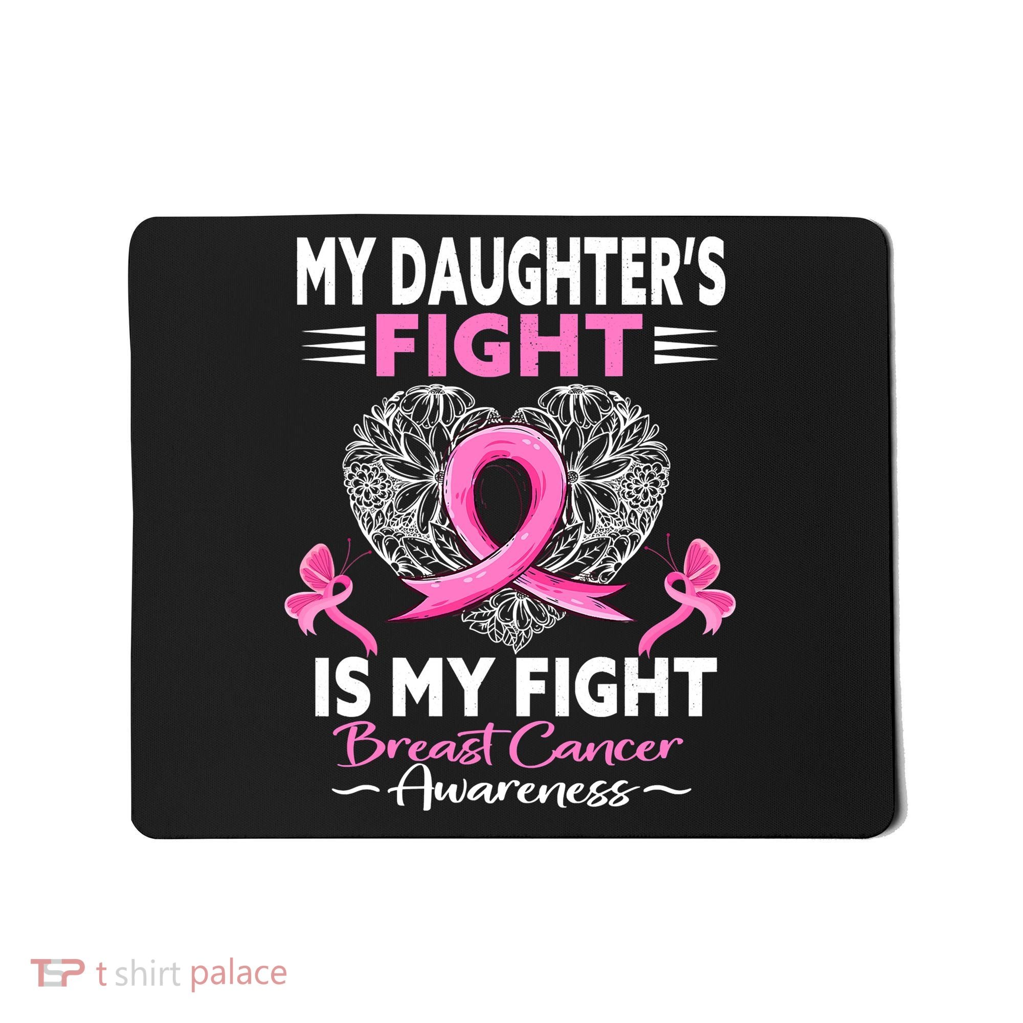 My Daughter Is A Survivor Breast Cancer Awareness Mousepad