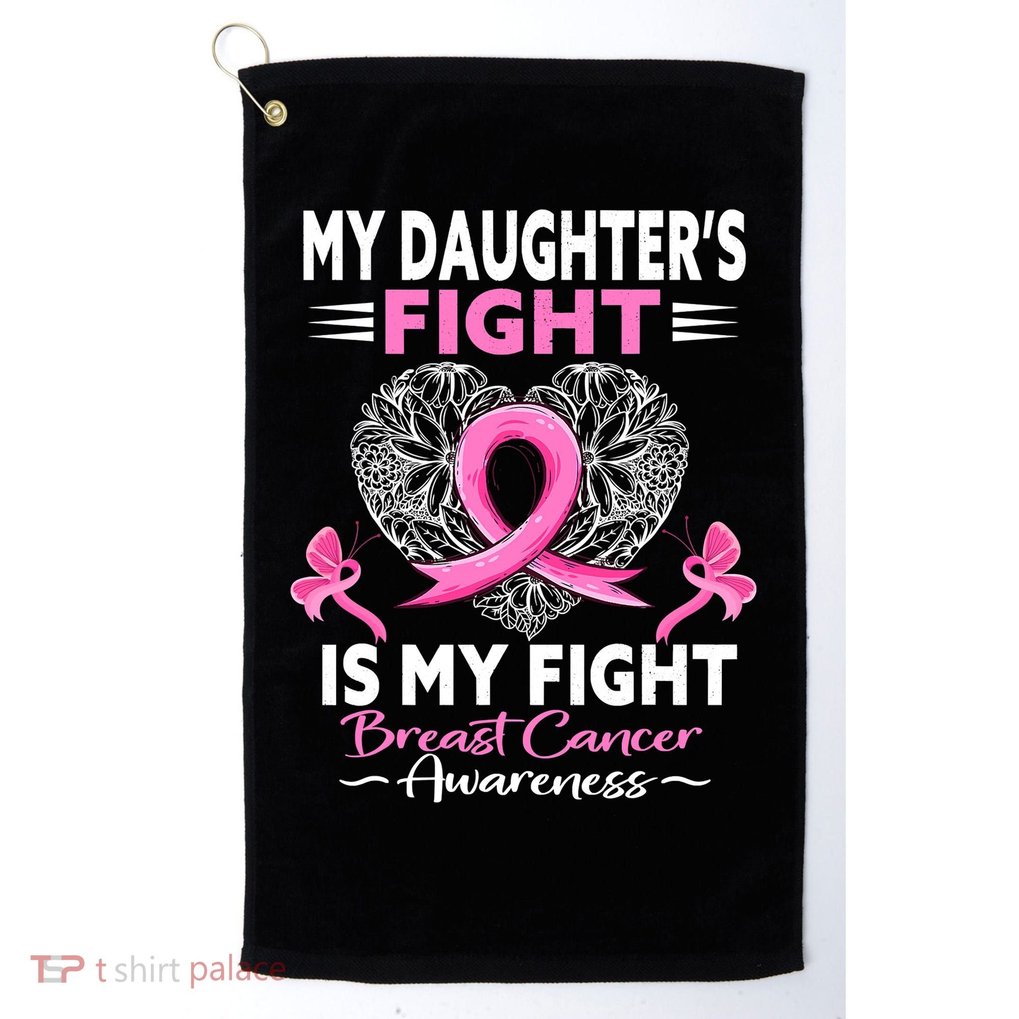 My Daughter Is A Survivor Breast Cancer Awareness Golf Towel