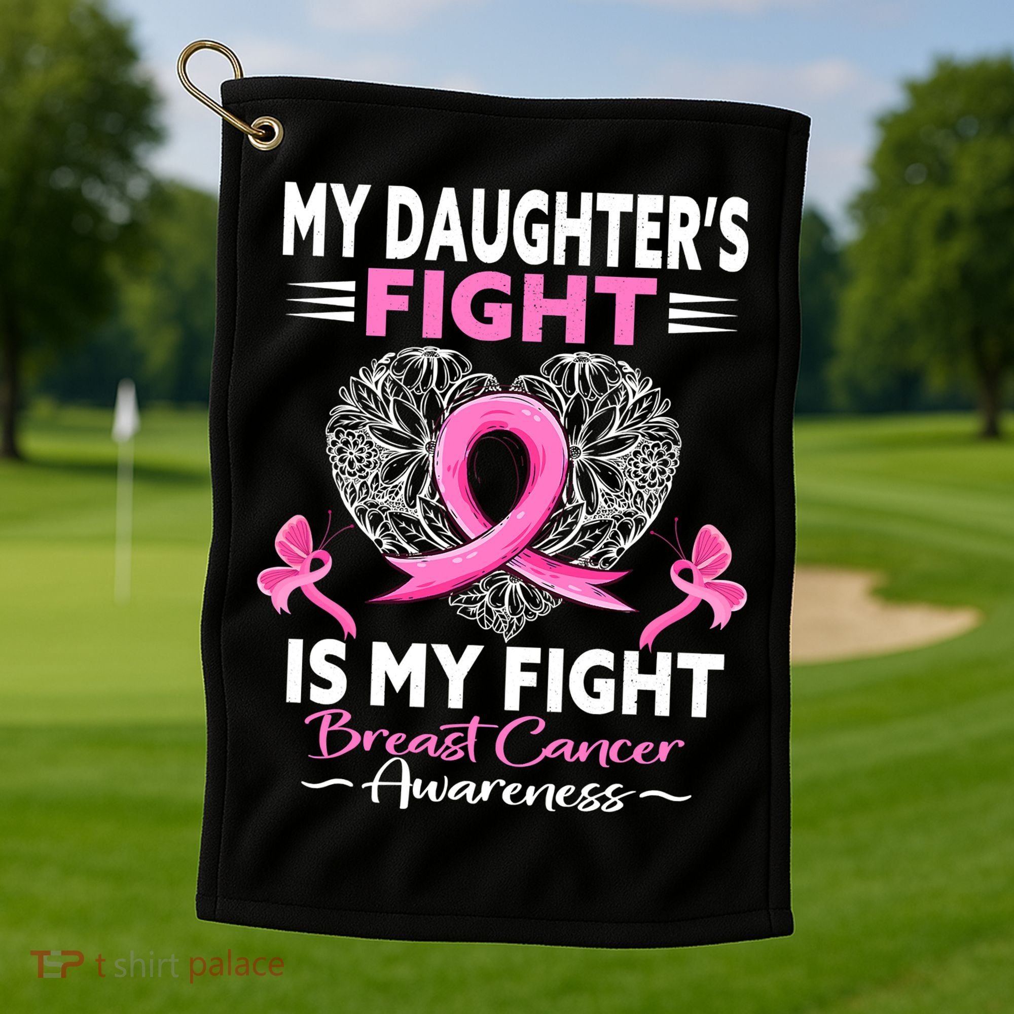 My Daughter Is A Survivor Breast Cancer Awareness Golf Towel
