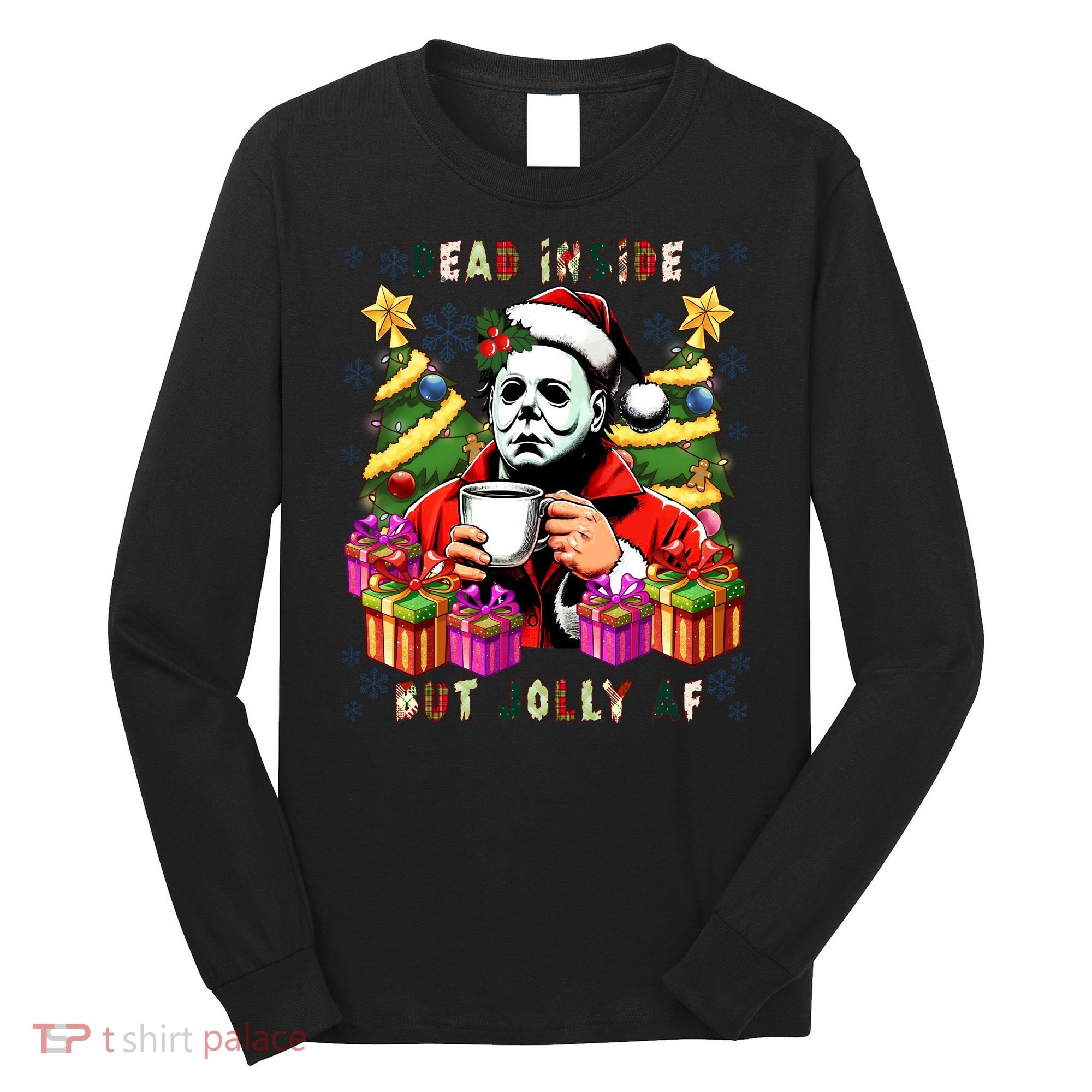 Myers Dead Inside But Jolly Af Myers Christmas Tree Long Sleeve Shirt