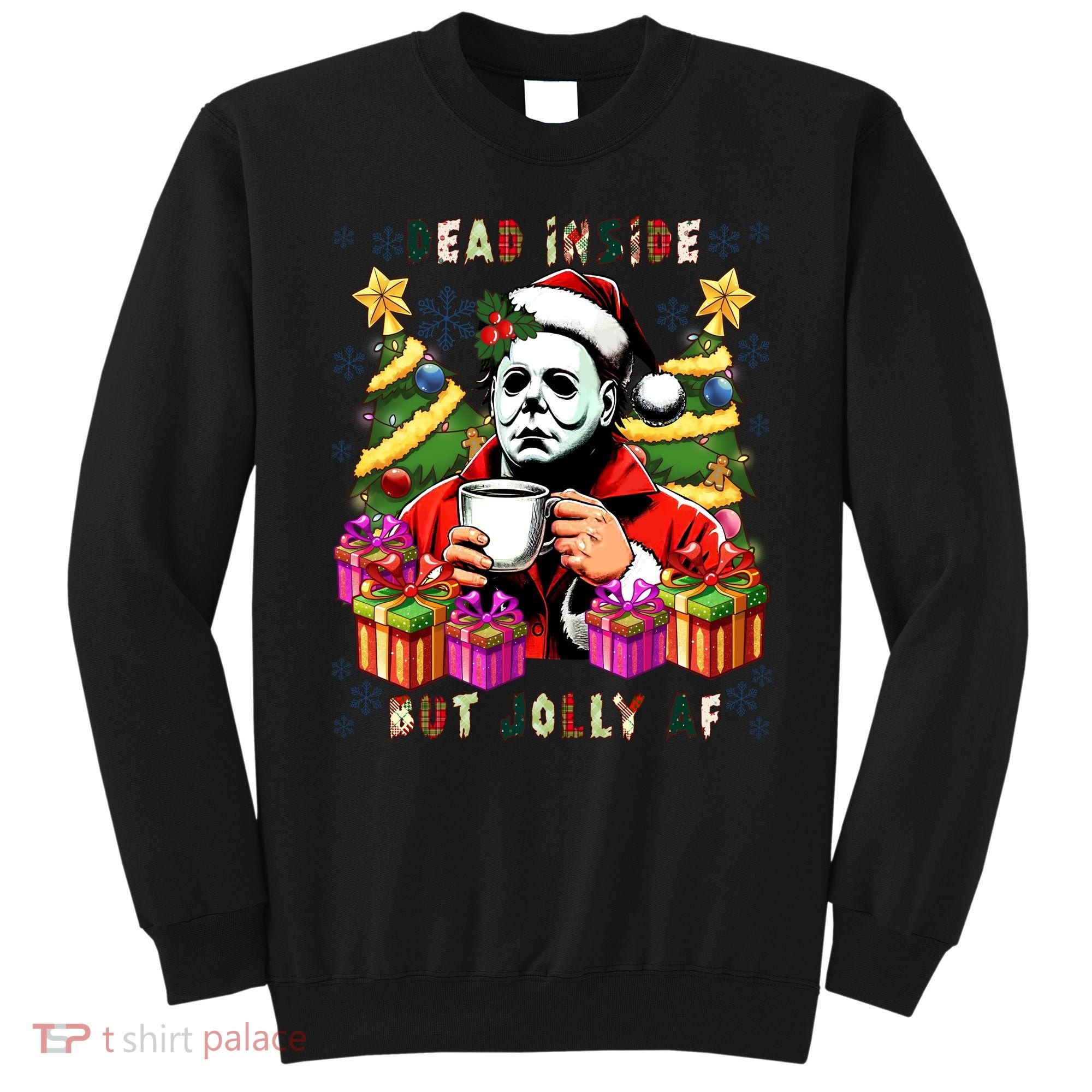 Myers Dead Inside But Jolly Af Myers Christmas Tree Sweatshirt