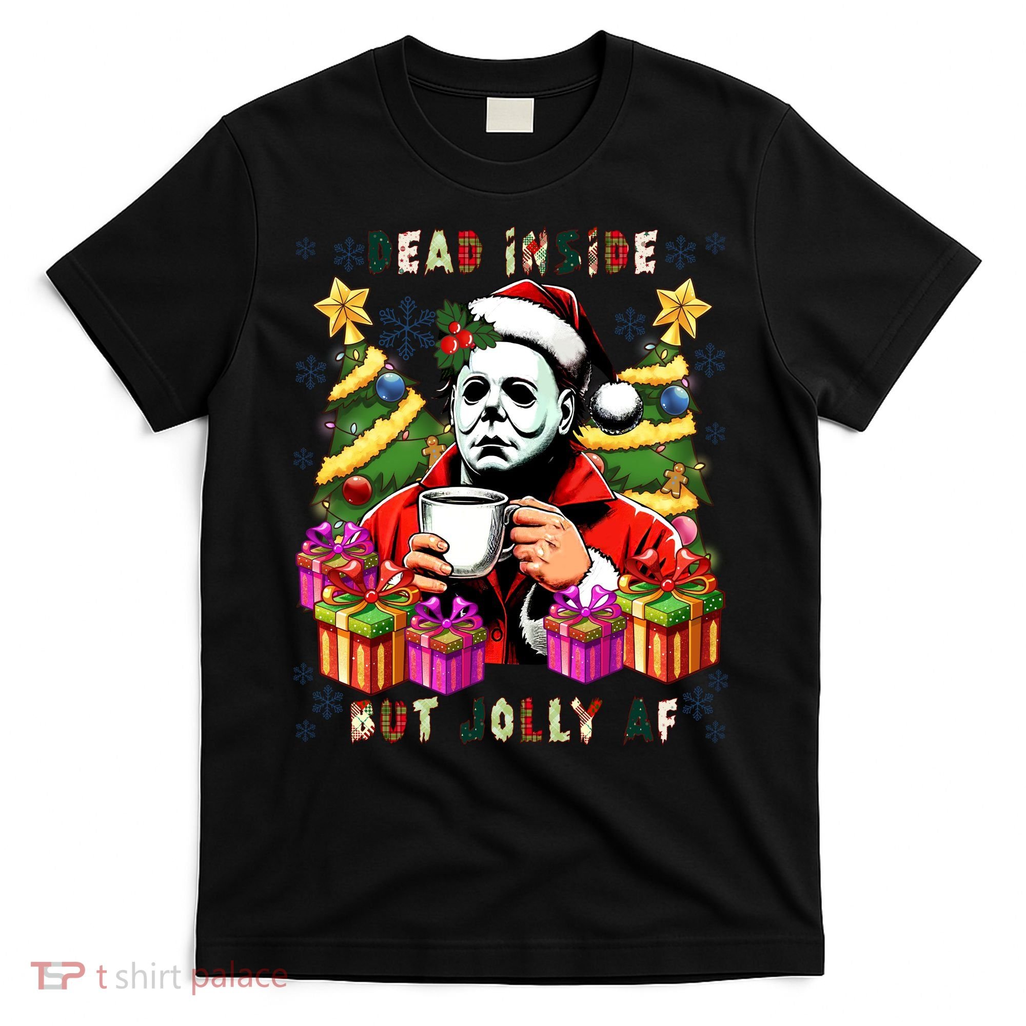 Myers Dead Inside But Jolly Af Myers Christmas Tree T-Shirt