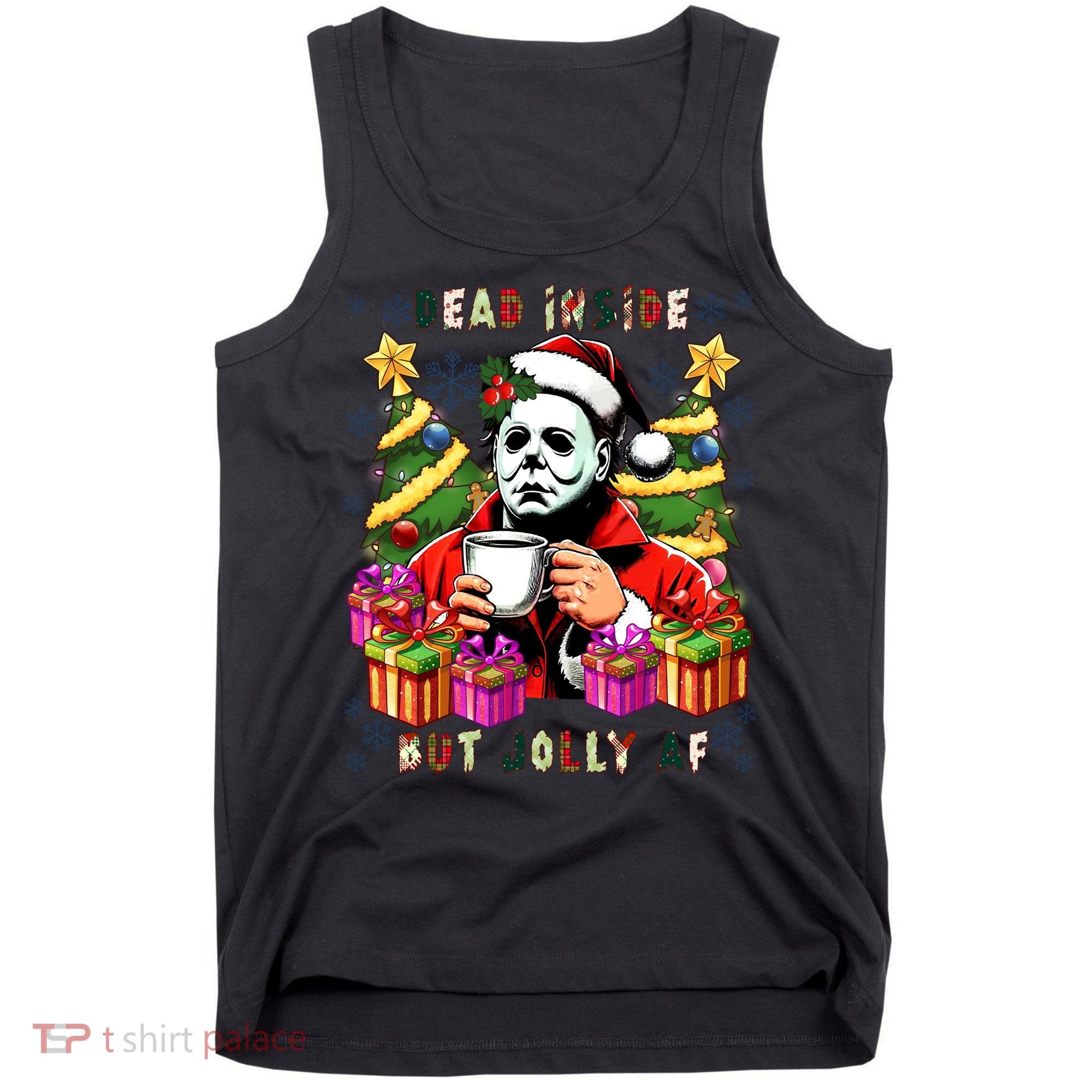 Myers Dead Inside But Jolly Af Myers Christmas Tree Tank Top