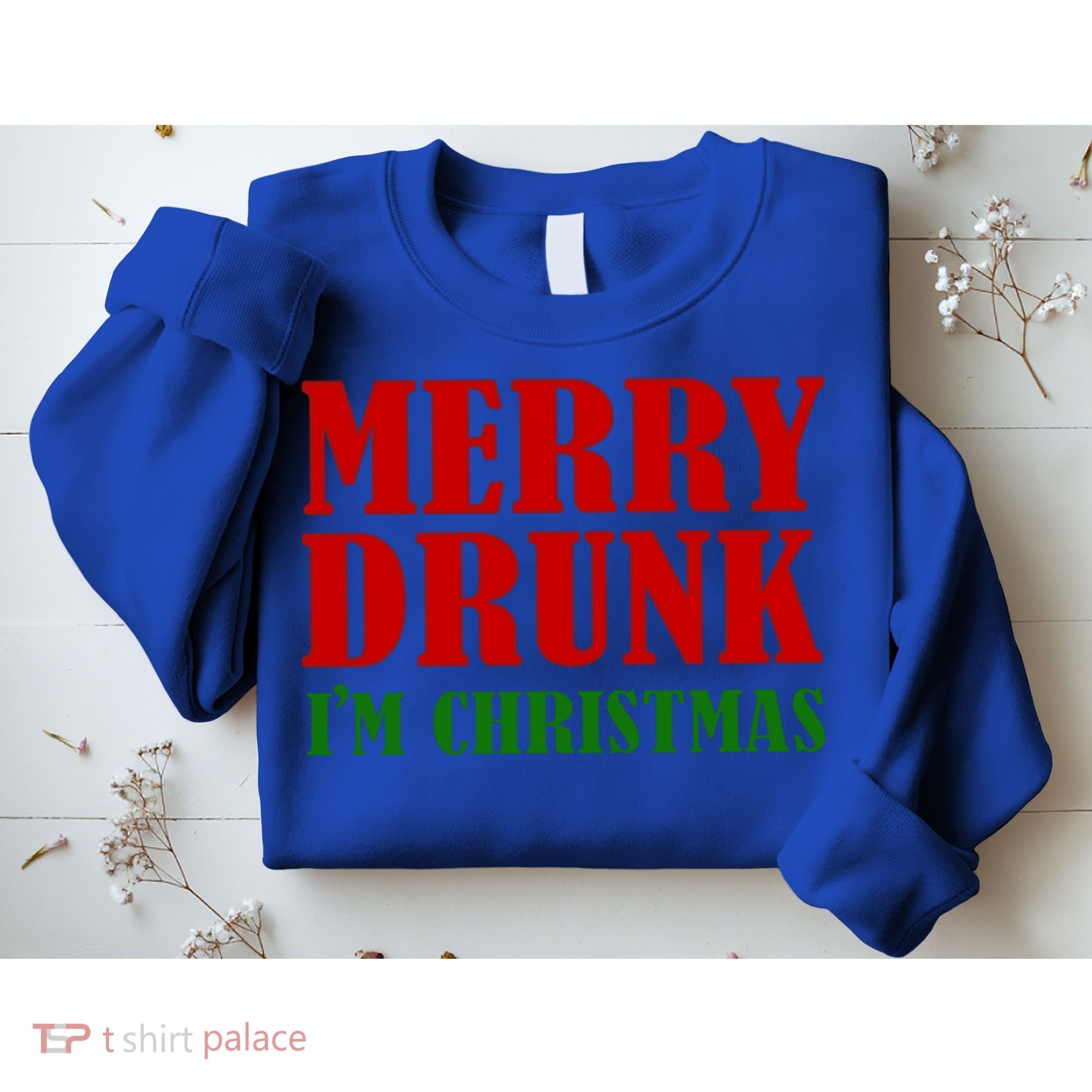 Merry Drunk IM Christmas Funny Ing Adult Jokes Gift Sweatshirt