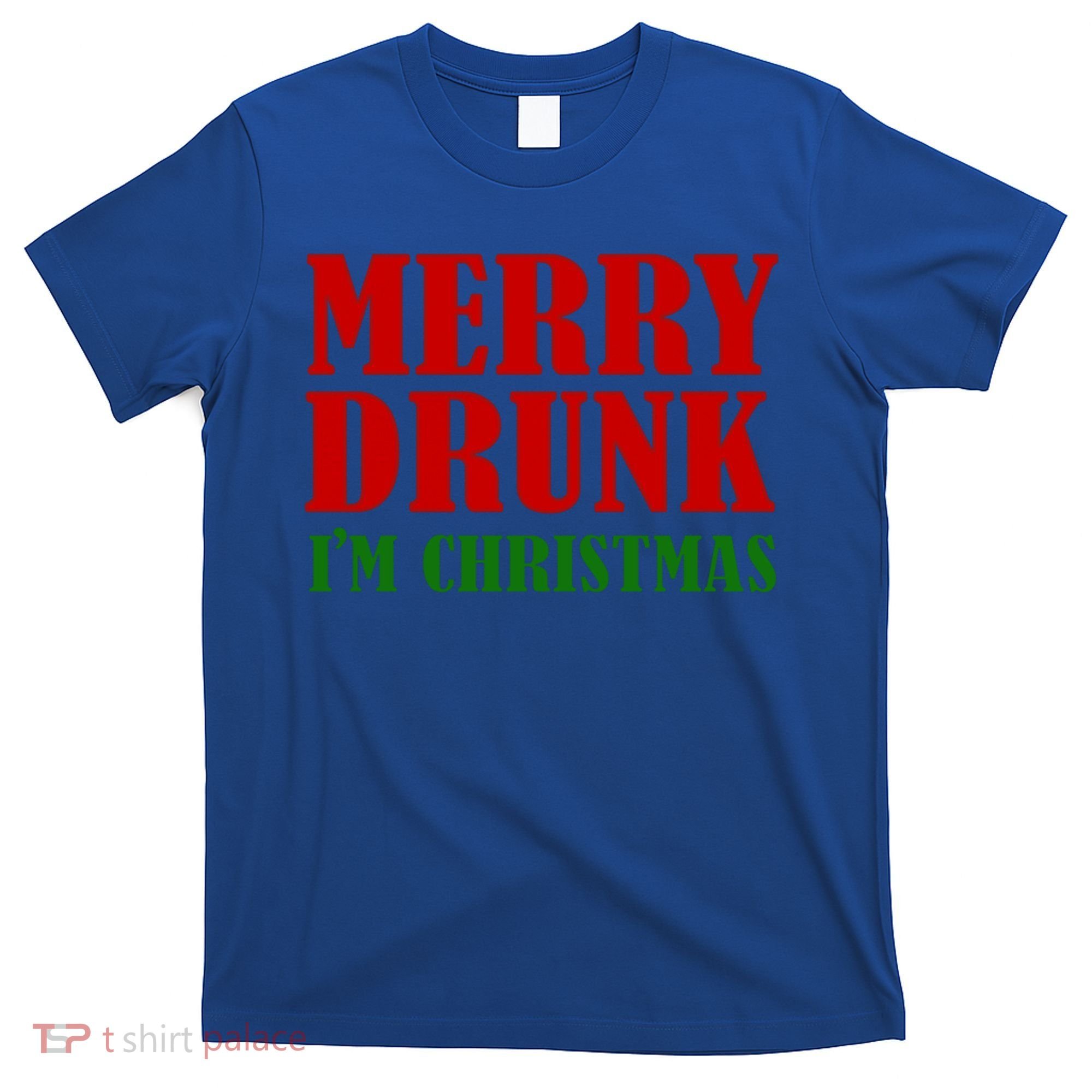 Merry Drunk IM Christmas Funny Ing Adult Jokes Gift T-Shirt