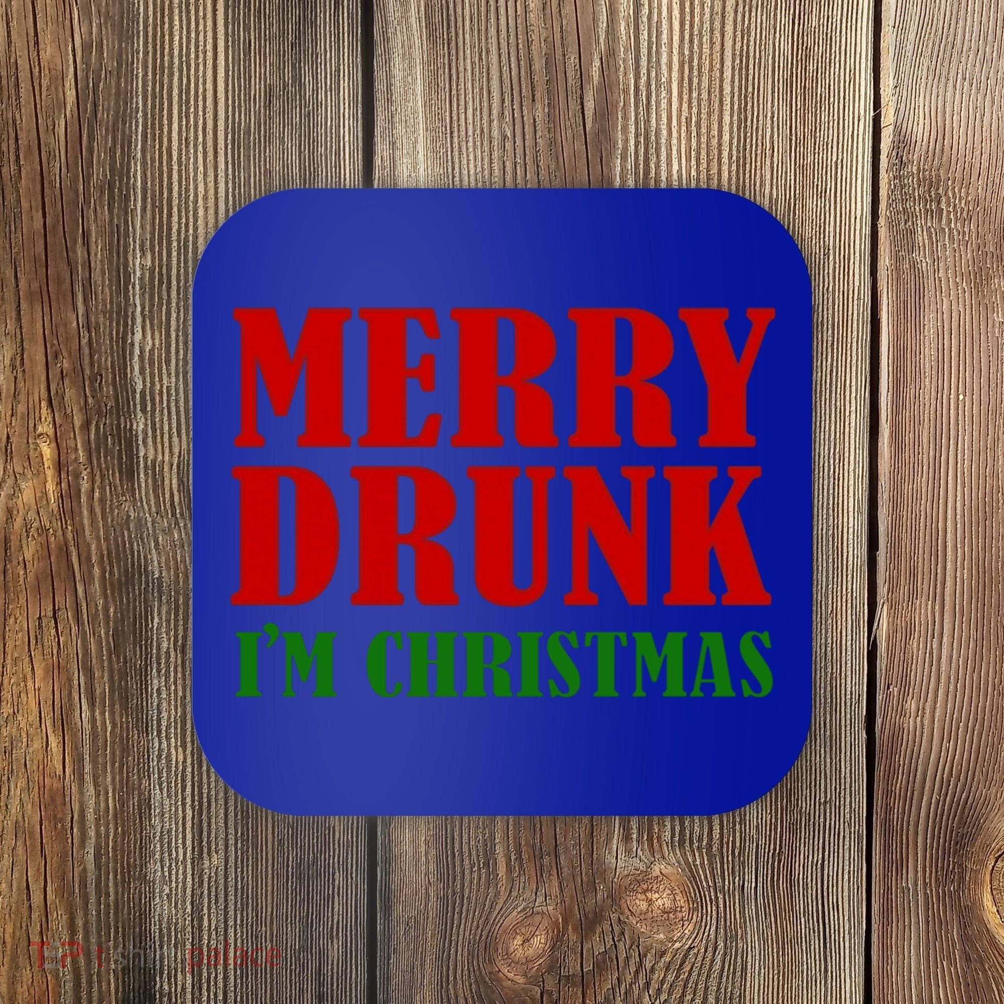 Merry Drunk IM Christmas Funny Ing Adult Jokes Gift Coaster