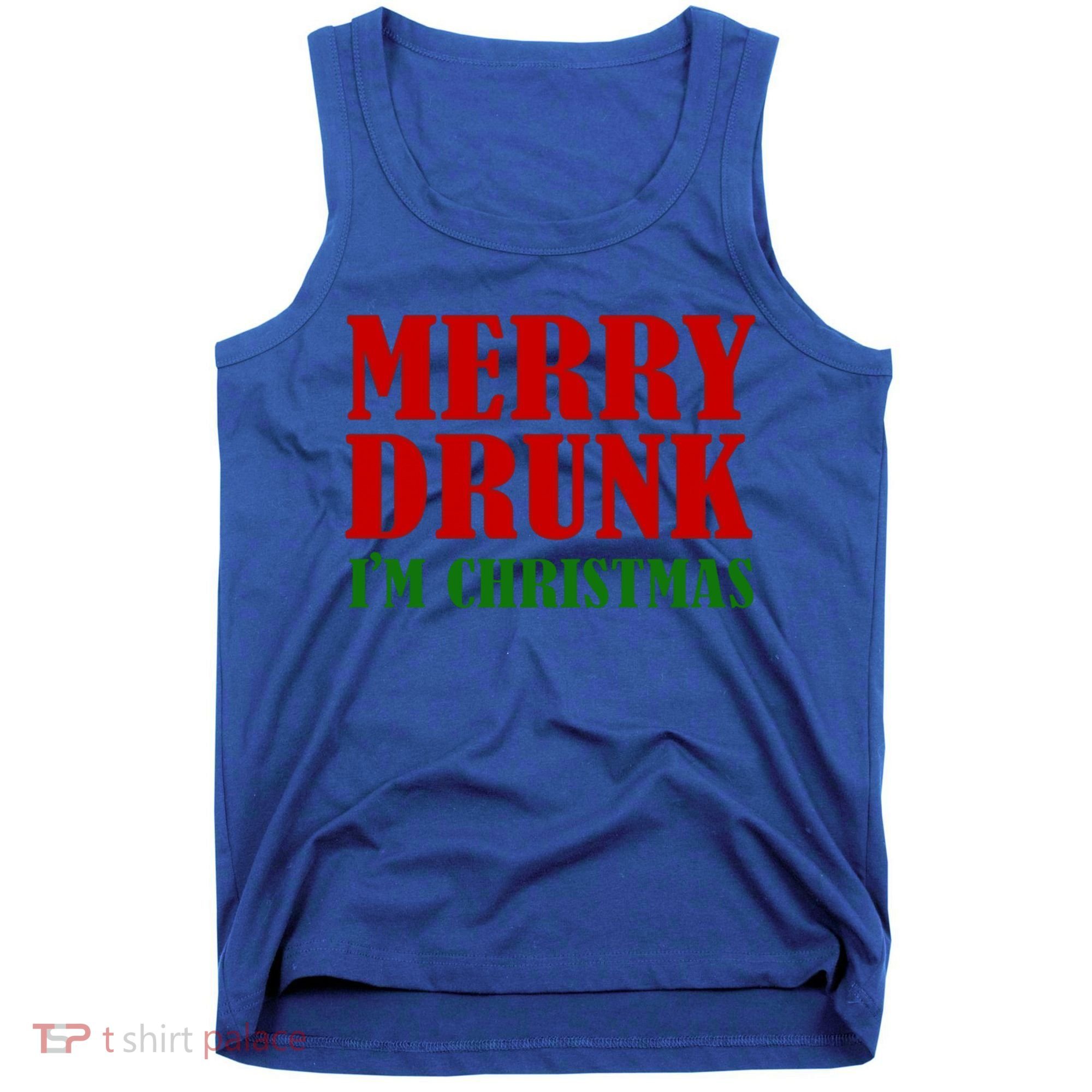 Merry Drunk IM Christmas Funny Ing Adult Jokes Gift Tank Top