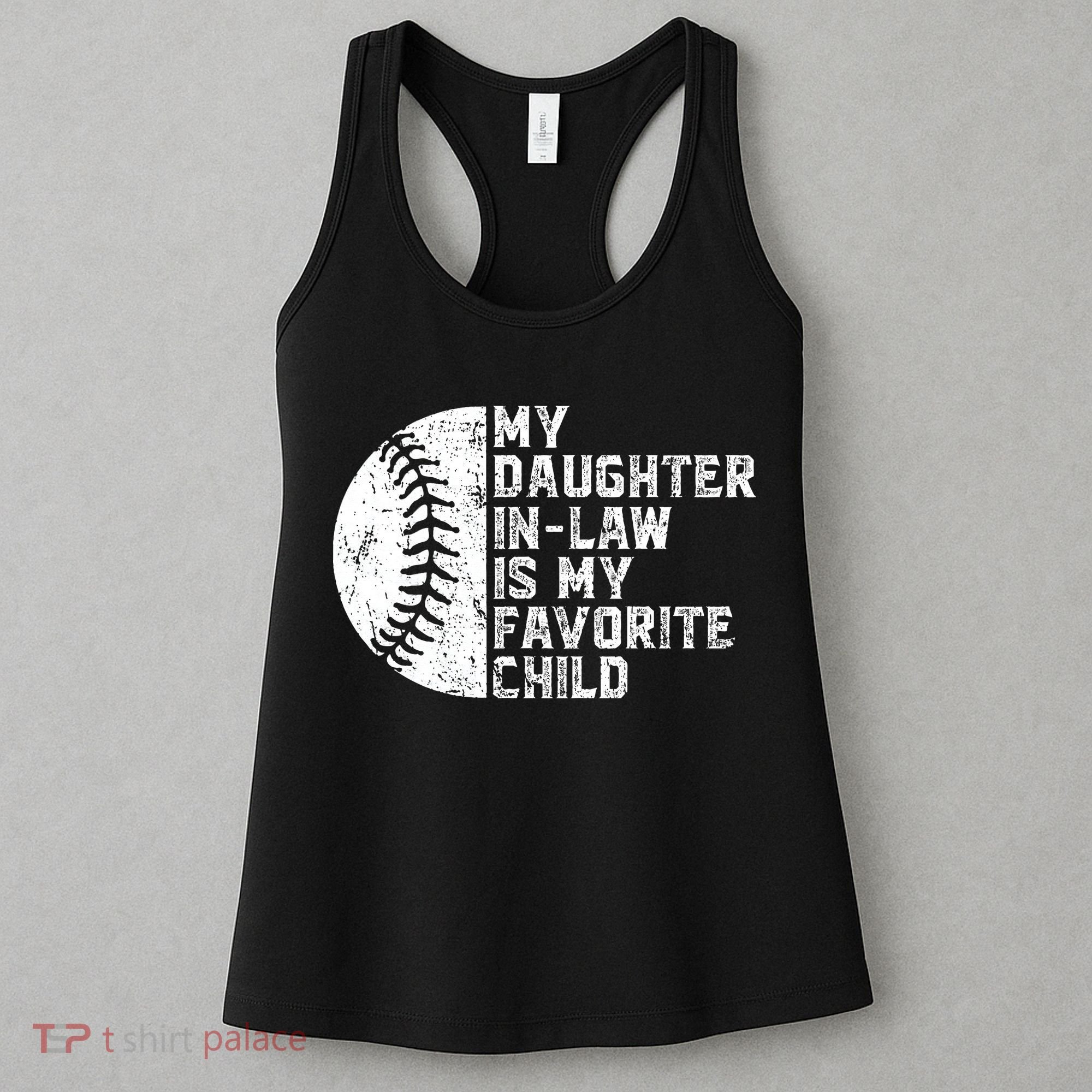 My Daughter In Law Is My Favorite Child Mother Baseball Women's Tank Top