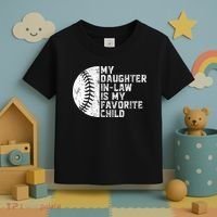 My Daughter In Law Is My Favorite Child Mother Baseball Toddler T-Shirt thumb 3