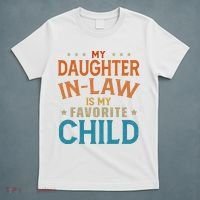 My Daughter In Law Is My Favorite Child Vintage T-Shirt thumb 5