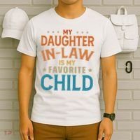 My Daughter In Law Is My Favorite Child Vintage T-Shirt thumb 6