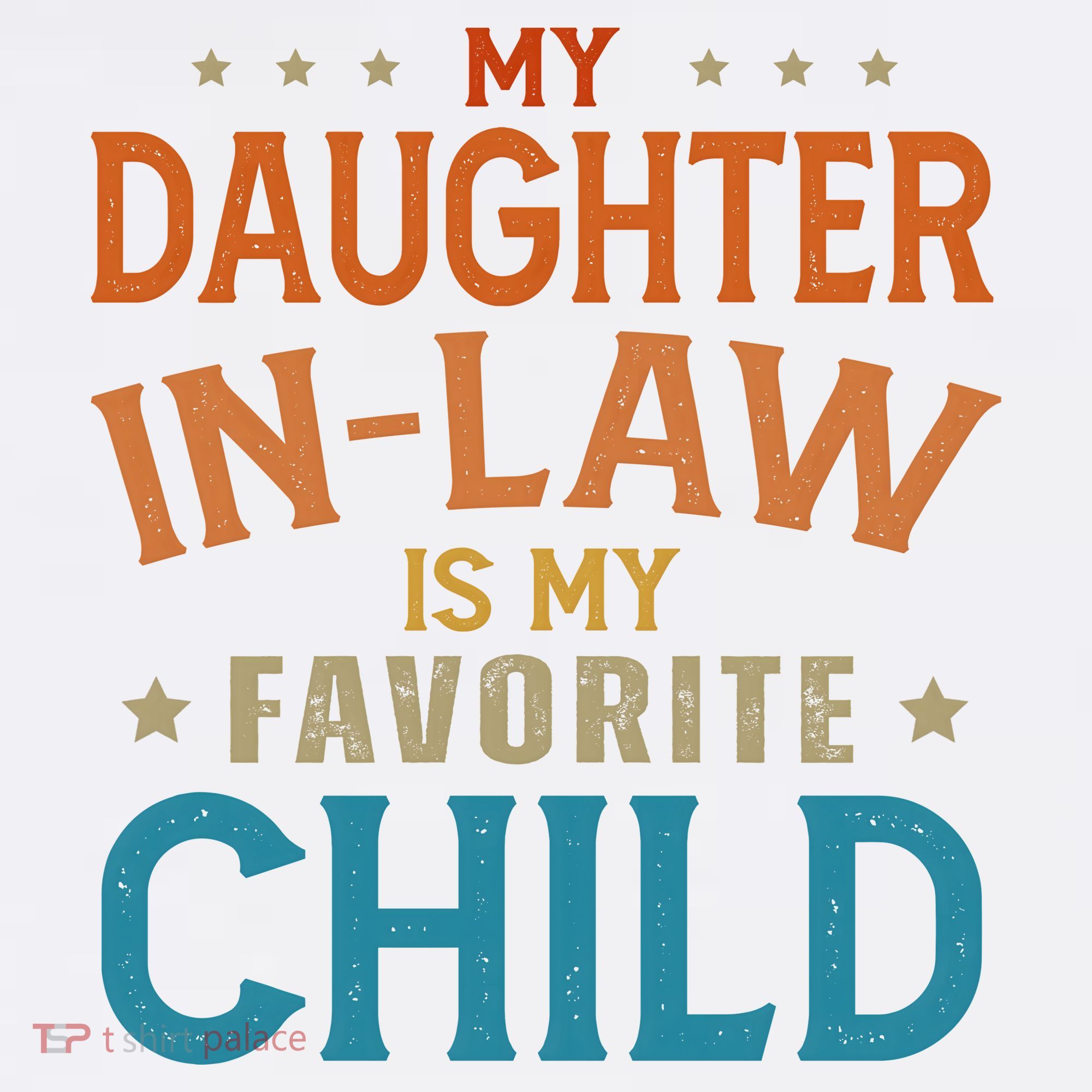 My Daughter In Law Is My Favorite Child Vintage T-Shirt
