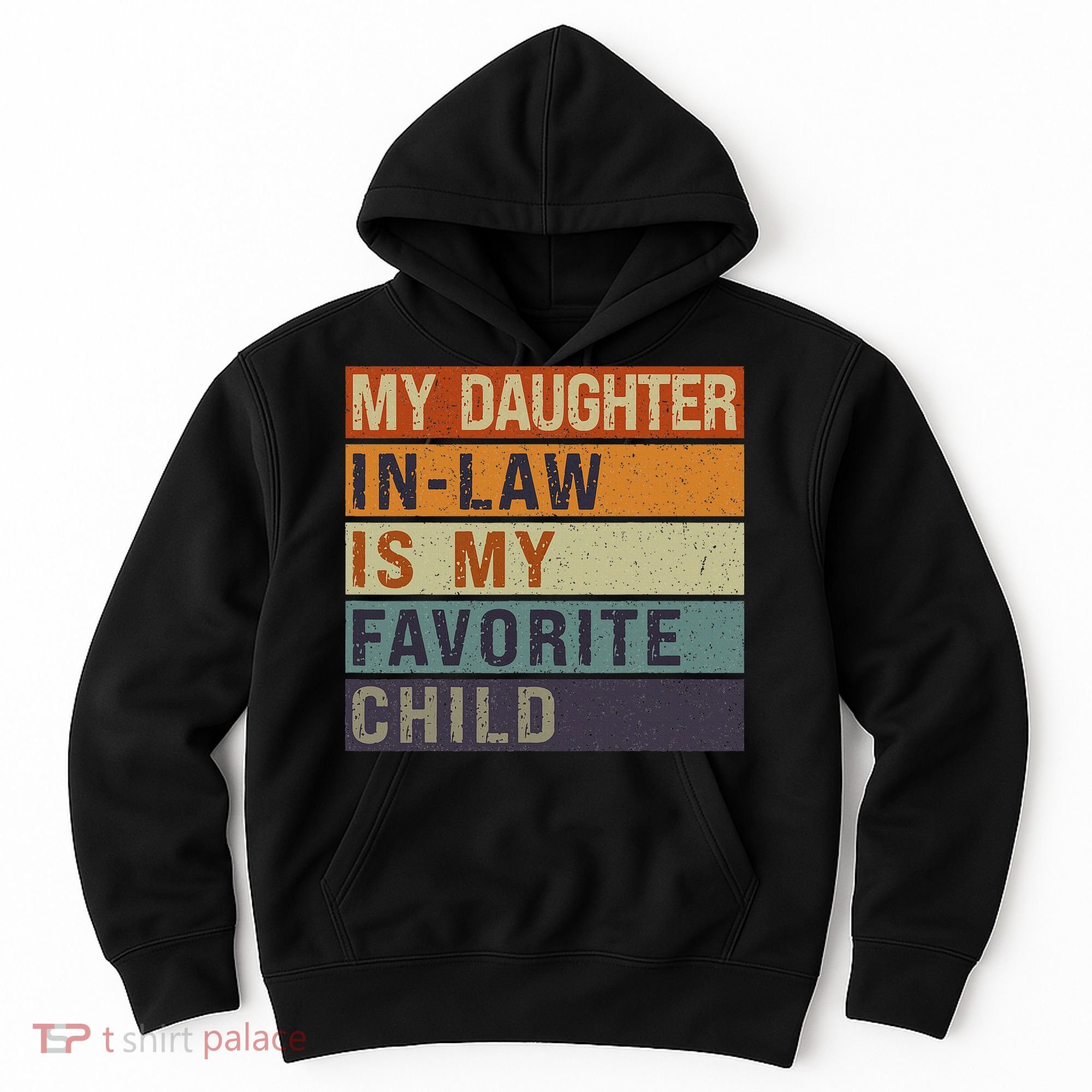 My Daughter In Law Is My Favorite Child FatherS Day Hoodie