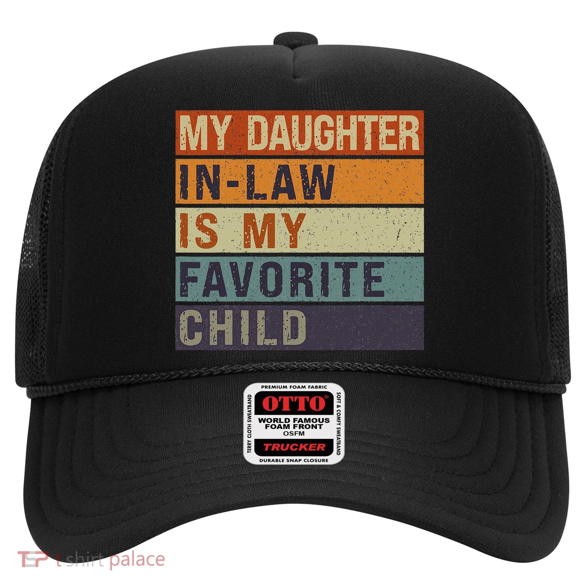 My Daughter In Law Is My Favorite Child FatherS Day Hat