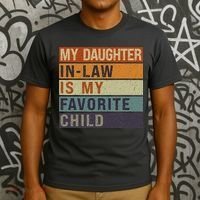 My Daughter In Law Is My Favorite Child FatherS Day T-Shirt thumb 3