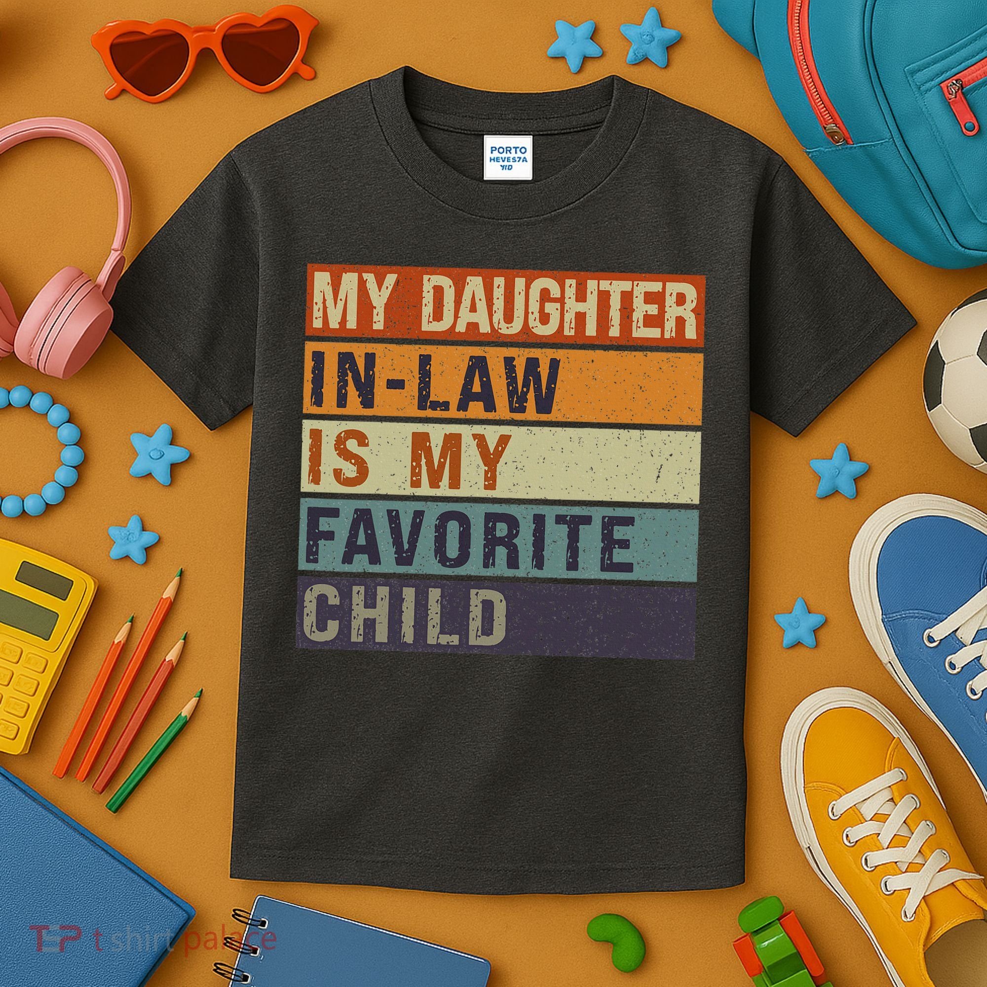 My Daughter In Law Is My Favorite Child FatherS Day Kids T-Shirt