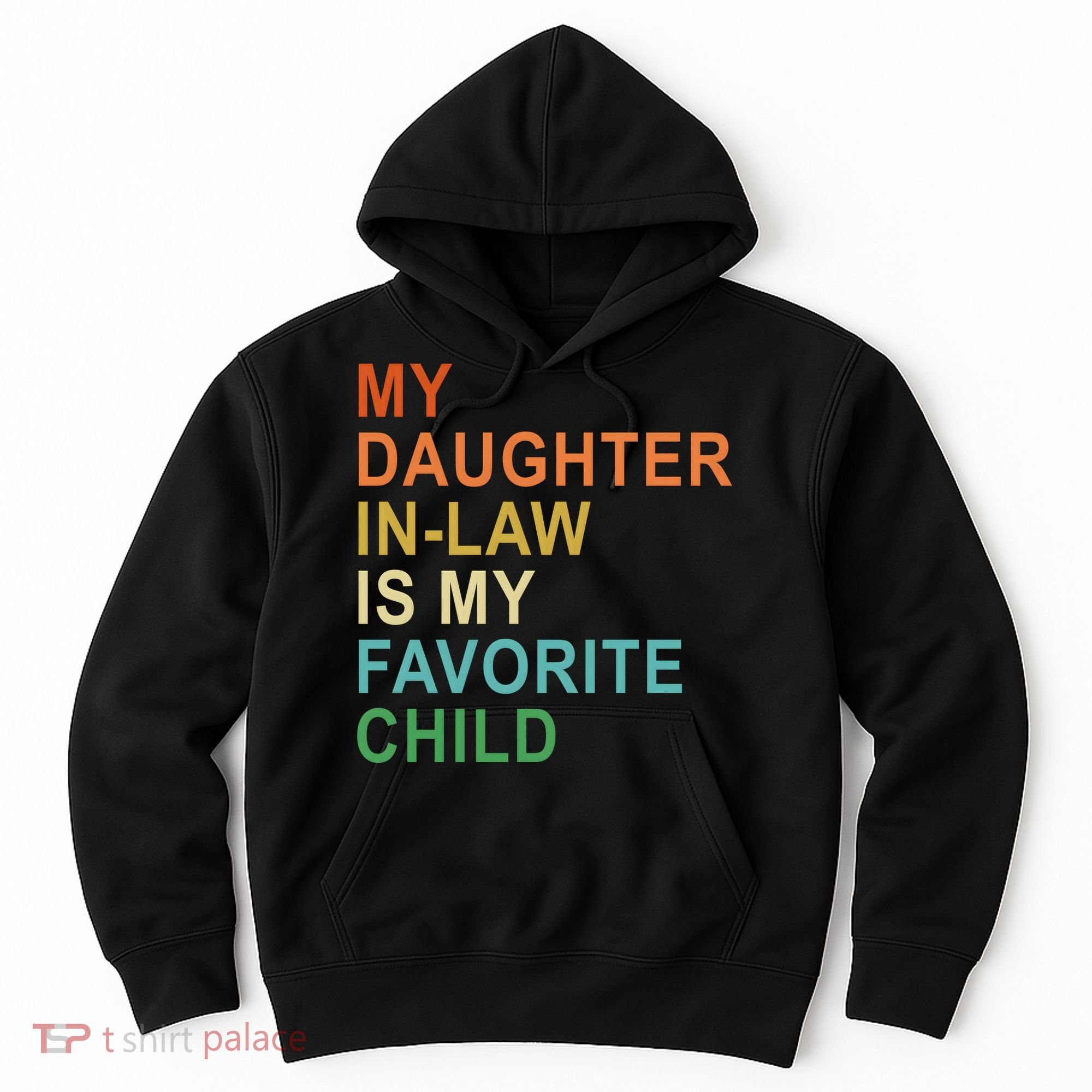 My Daughter In Law Is My Favorite Child Hoodie