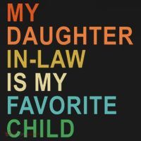My Daughter In Law Is My Favorite Child Long Sleeve Shirt thumb 2