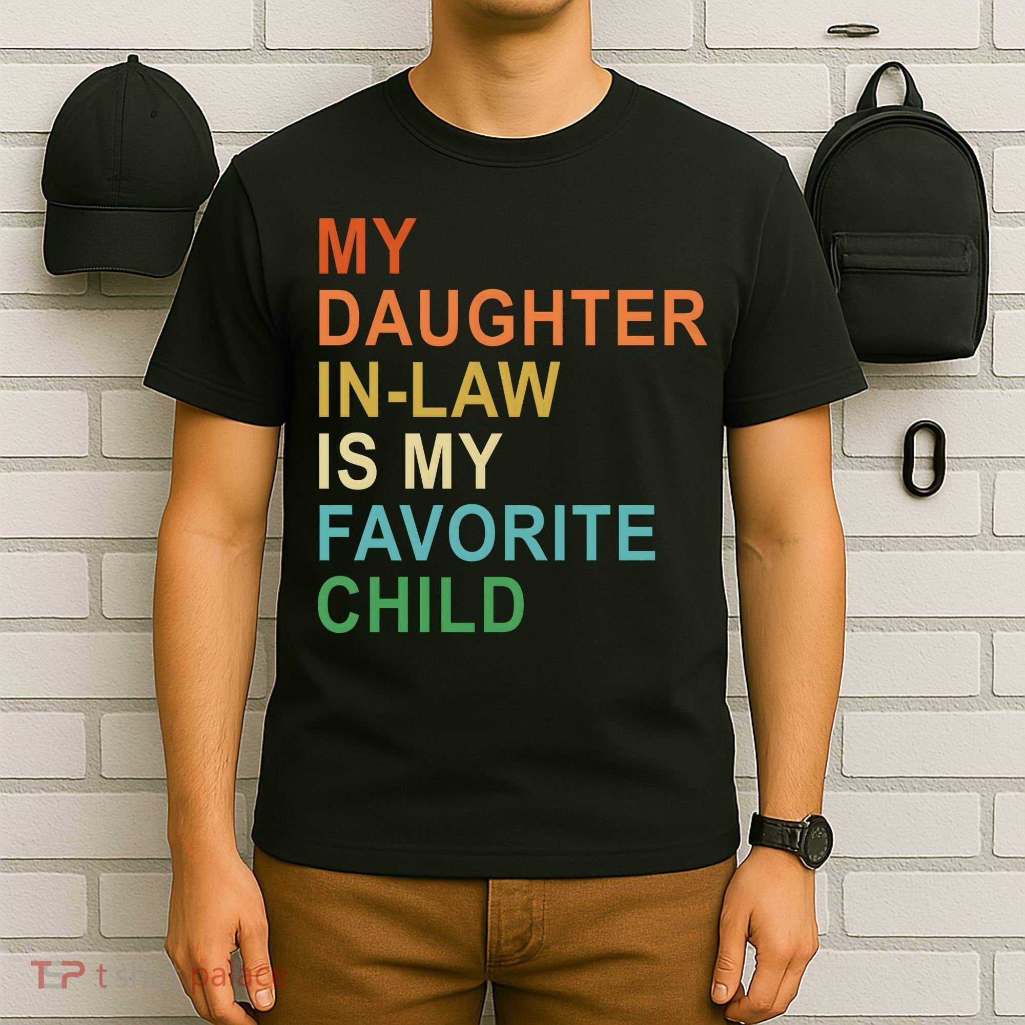 My Daughter In Law Is My Favorite Child T-Shirt